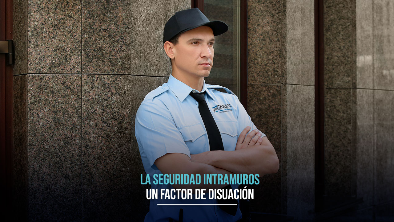 Seguridad intramuros.